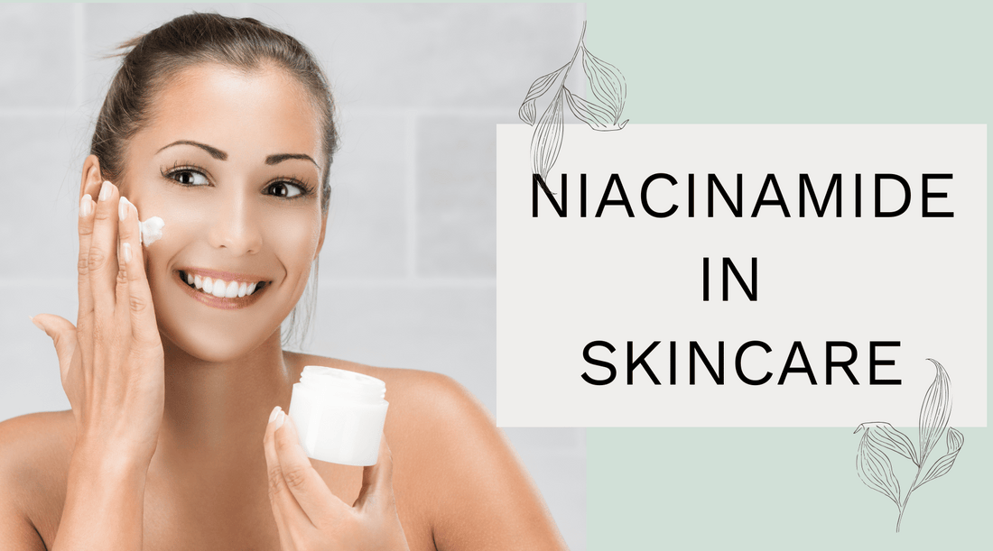 Niacinamide:  Perfect for all skin types