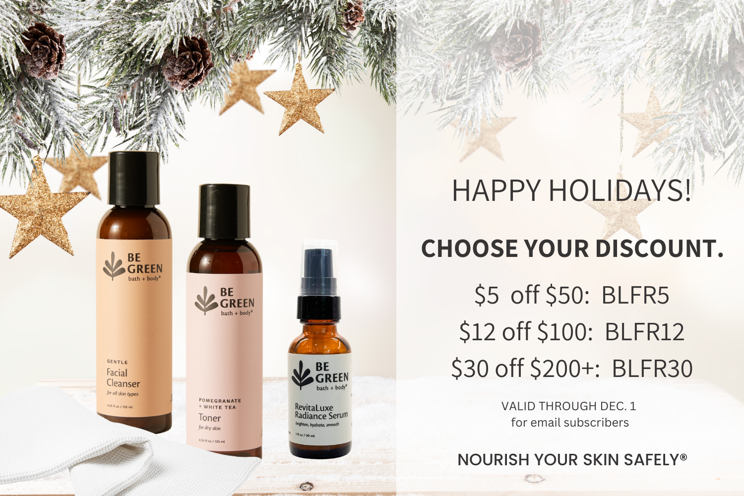 Three skincare bottles with a promotional message for 'Be Green' brand on a festive background.